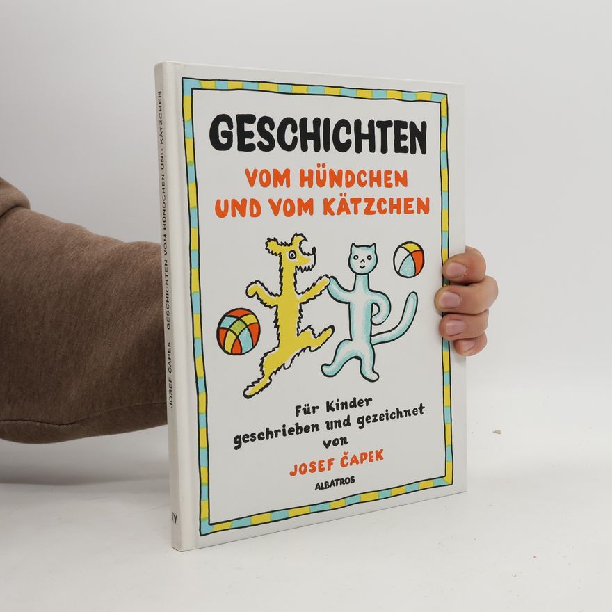Josef Čapek Geschichten vom Hündchen und vom Kätzchen