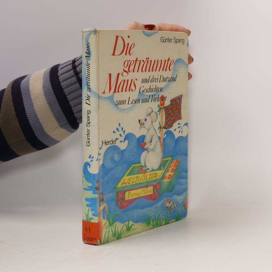 Gu nter Spang Die geträumte Maus und drei Dutzend Geschichten zum Lesen und Vorlesen
