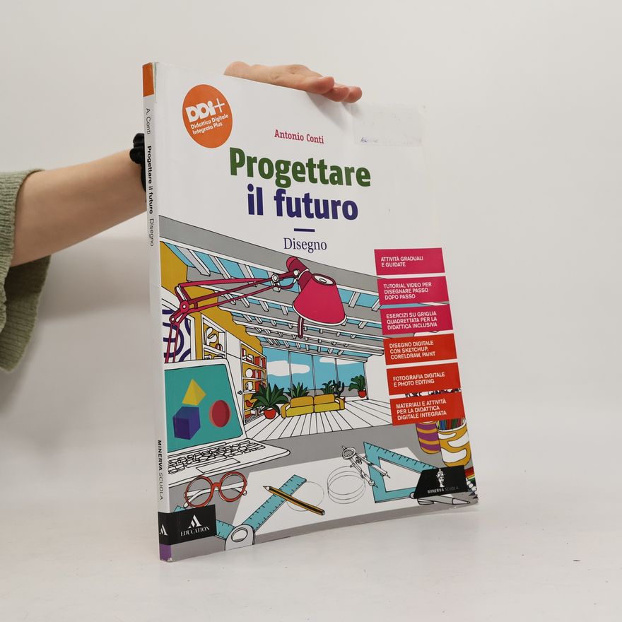 Antonio Conti Progettare il futuro. Disegno