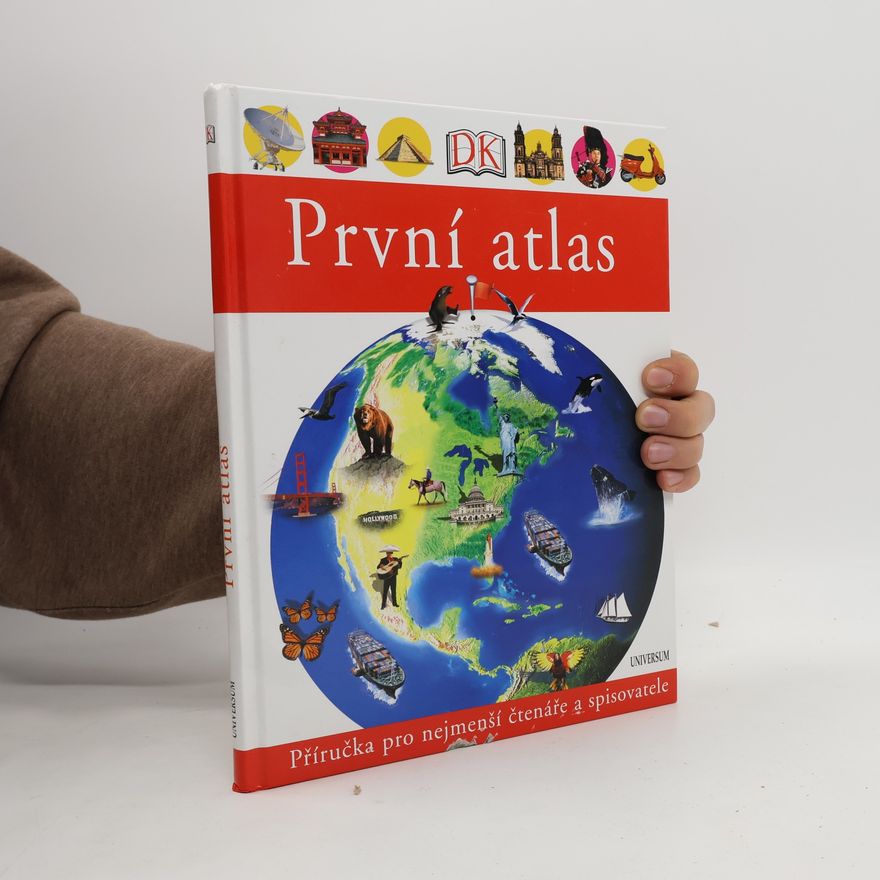Kateřina Danielová První atlas. Příručka pro nejmenší čtenáře a spisovatele
