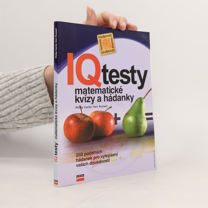 Philip J. Carter IQ testy: Matematické kvízy a hádanky