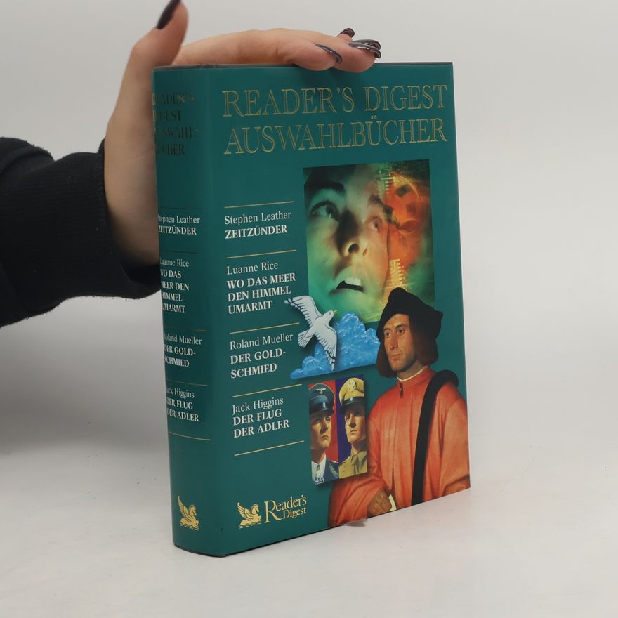 Roland Mueller Reader's Digest Auswahlbücher. Zeitzünder. Wo das Meer den Himmel umarmt. Der Goldschmied. Der Flug der Adler