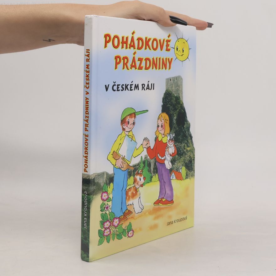 Jana Kroupová Pohádkové prázdniny v Českém ráji