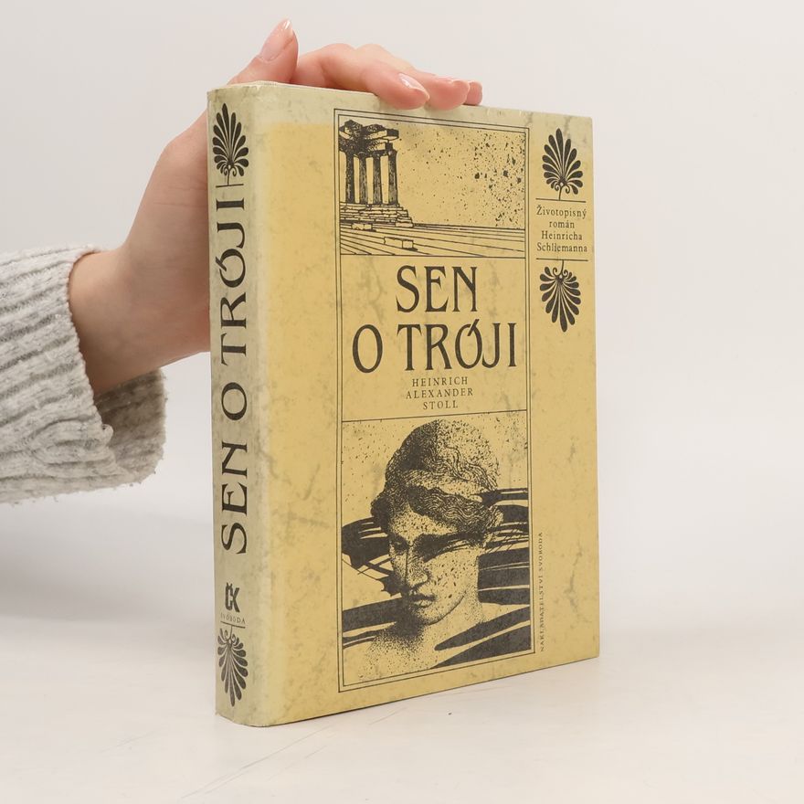 Heinrich Alexander Stoll Sen o Tróji