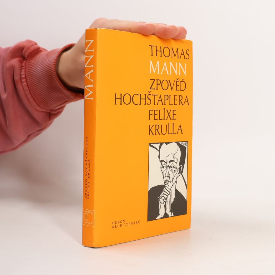 Thomas Mann Zpověď hochštaplera Felixe Krulla