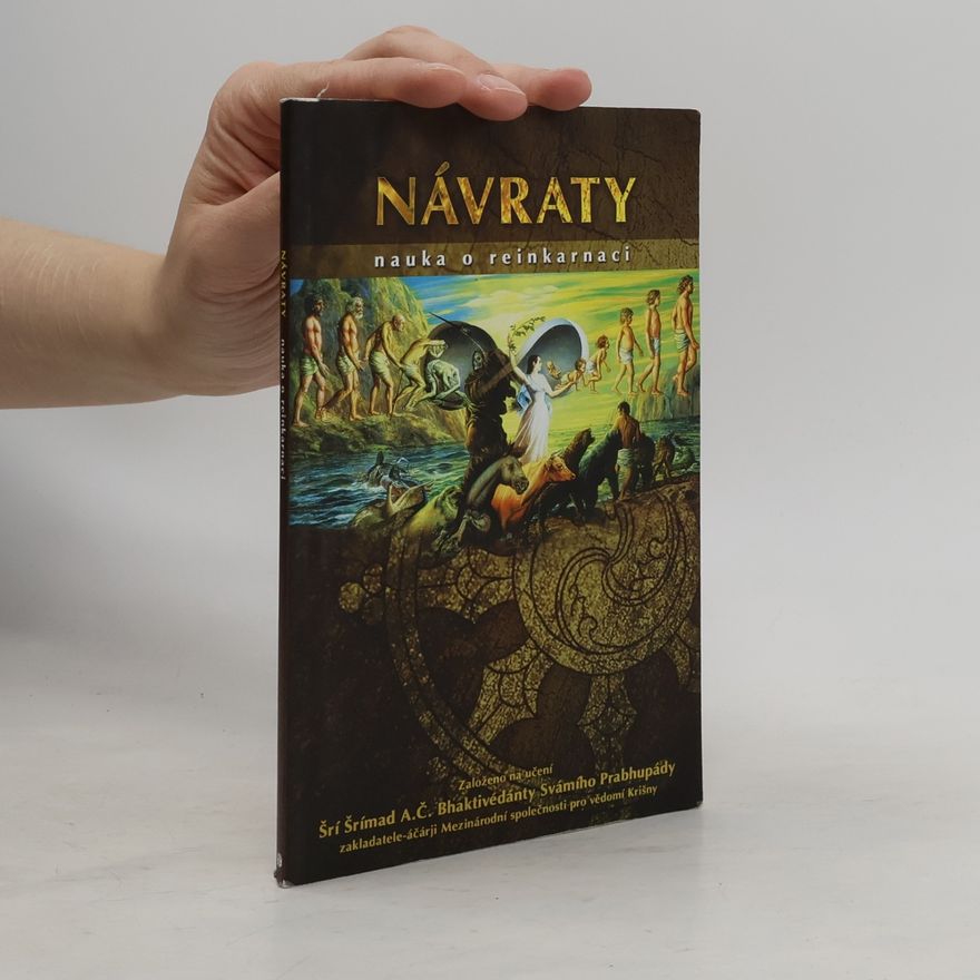 A. C. Bhaktivedanta Swami Prabhupada Návraty. Nauka o reinkarnaci
