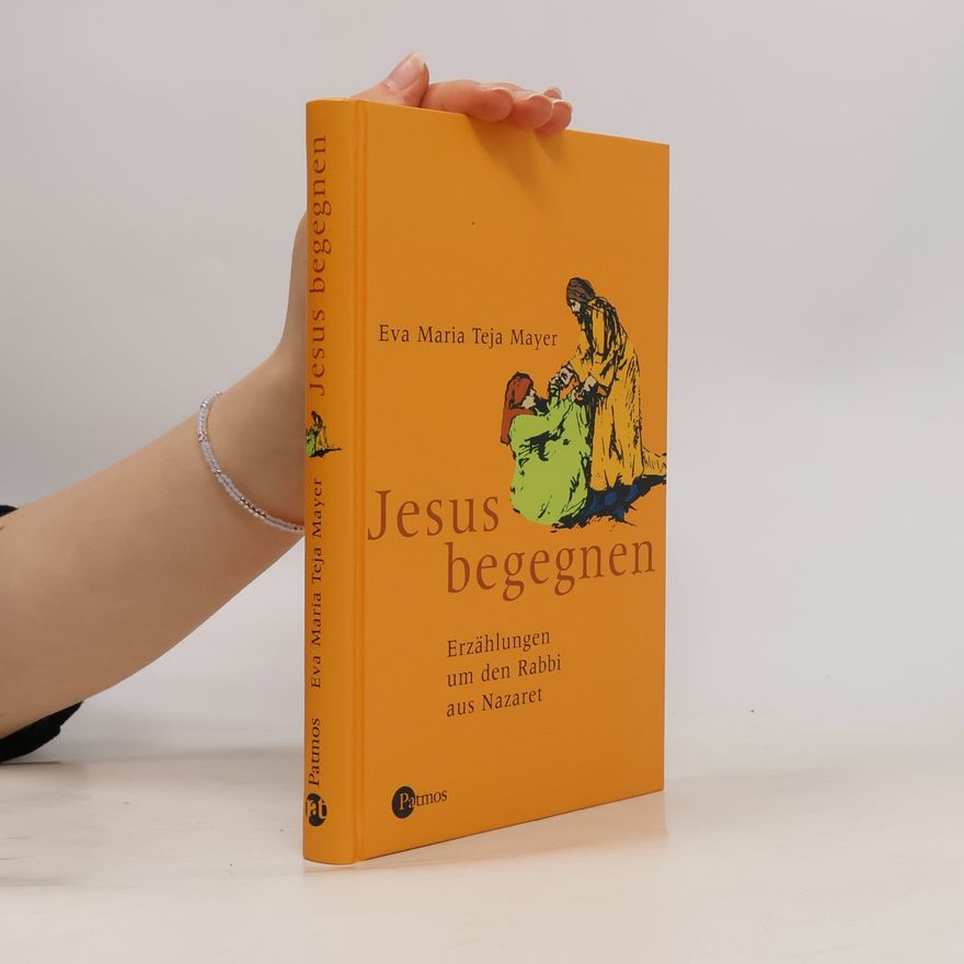 Eva Maria Teja Mayer Jesus begegnen