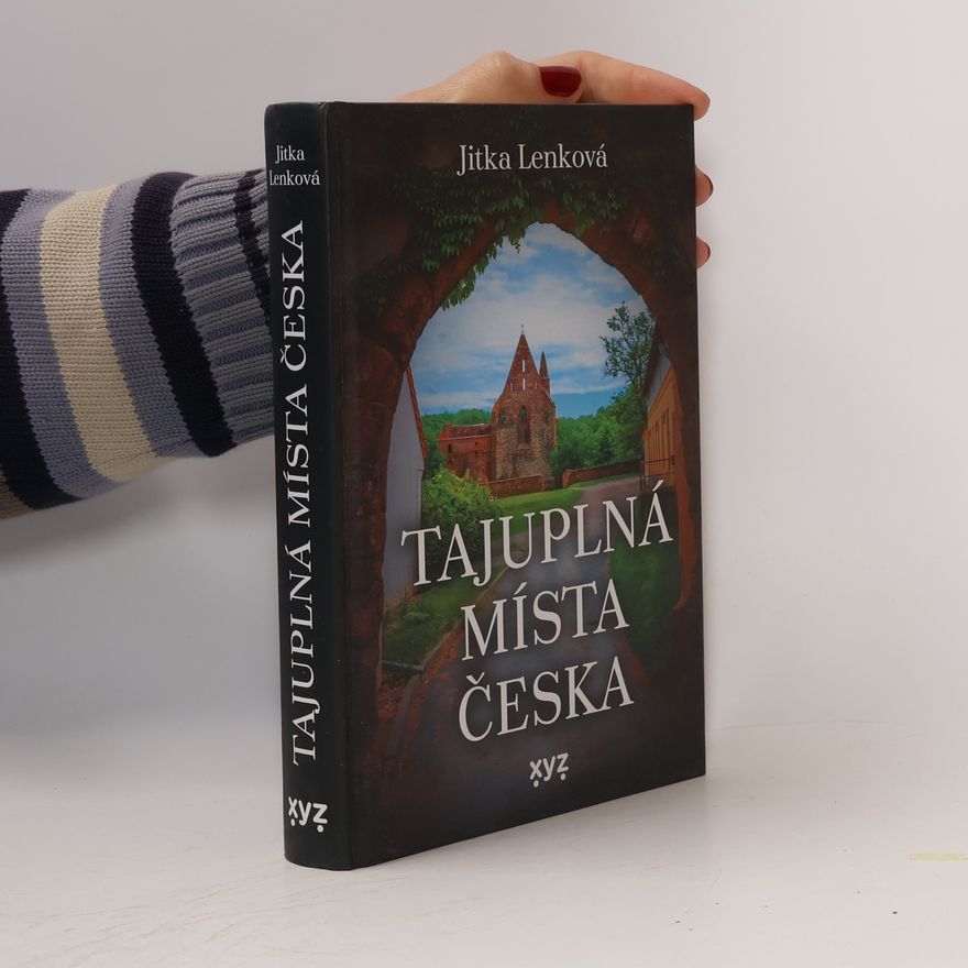 Jitka Lenková Tajuplná místa Česka