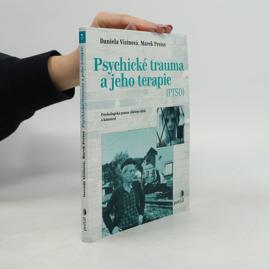 Daniela Vizinová Psychické trauma a jeho terapie (PTSD)