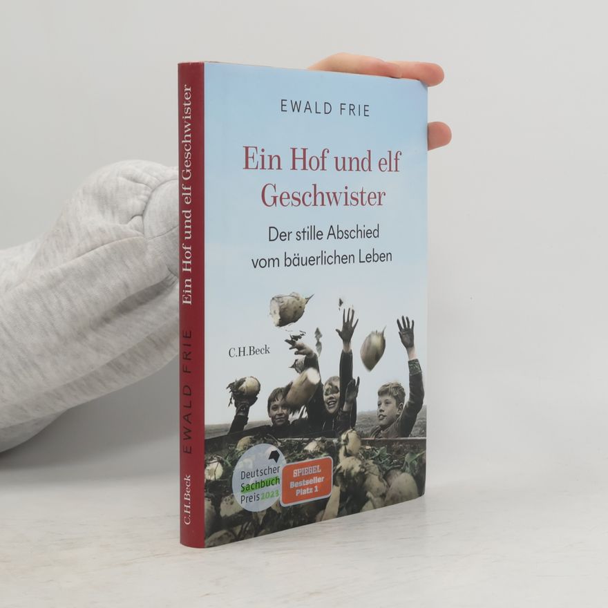 Ewald Frie Ein Hof und elf Geschwister