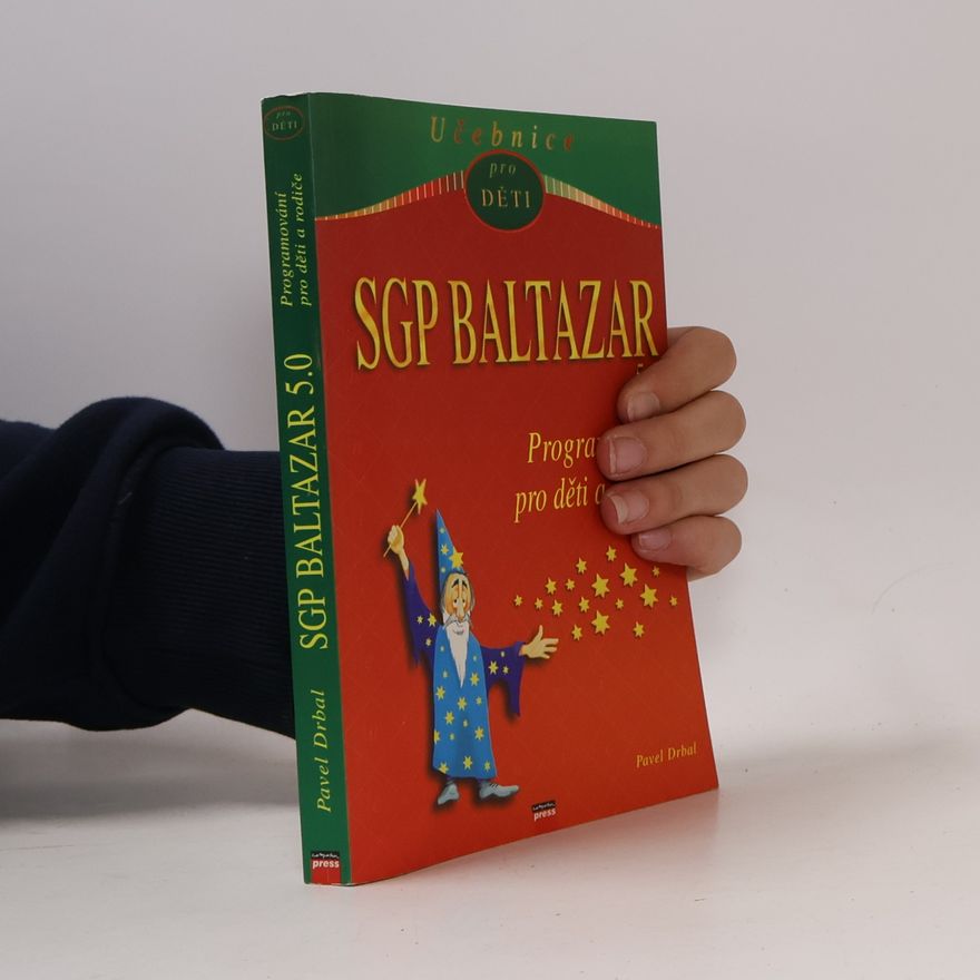 Pavel Drbal SGP BALTAZAR 5.0 - Programování pro děti a rodiče