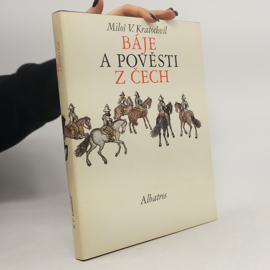 Miloš Kratochvíl Báje a pověsti z Čech