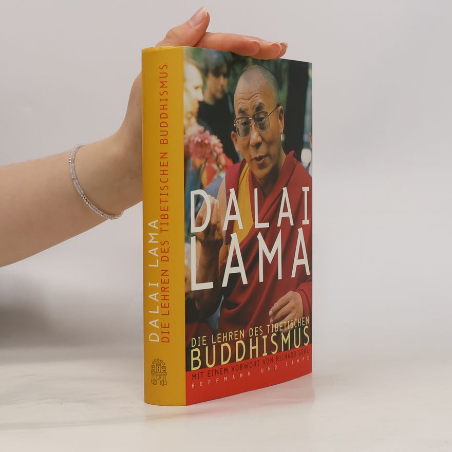 Dalai Lama XIV. Die Lehren des tibetischen Buddhismus