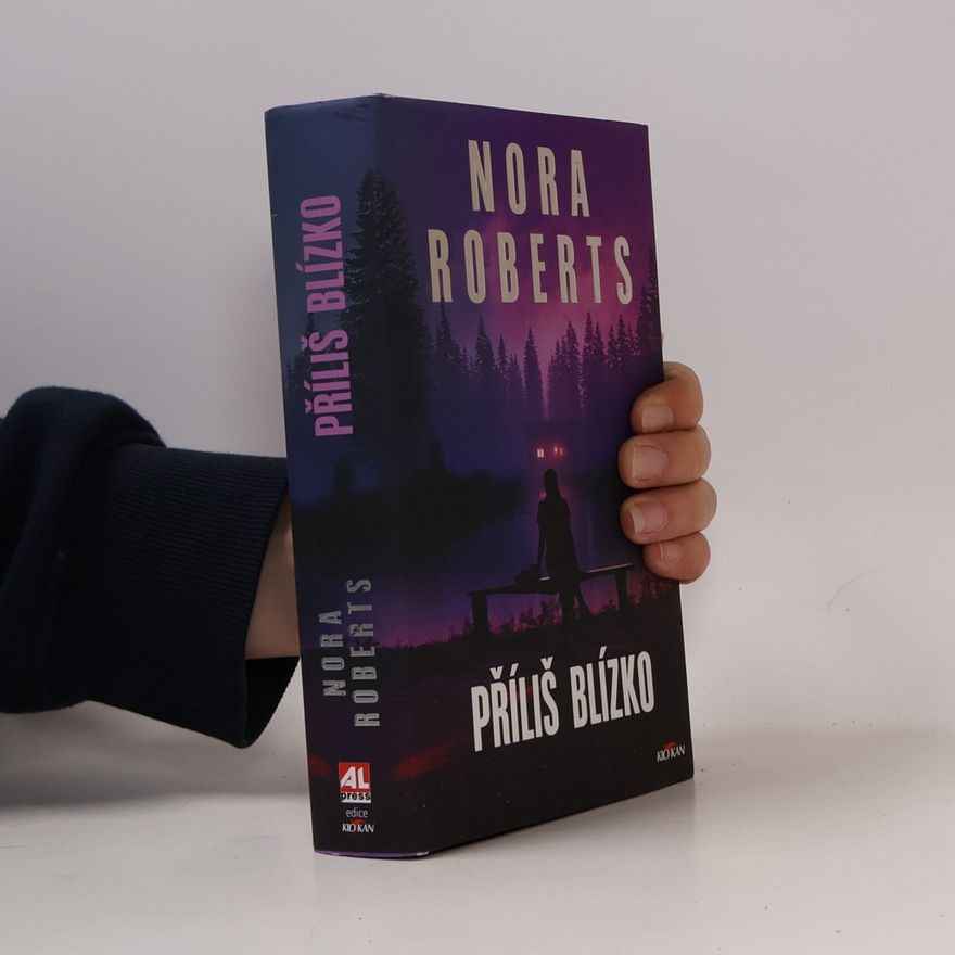 Nora Roberts Příliš blízko