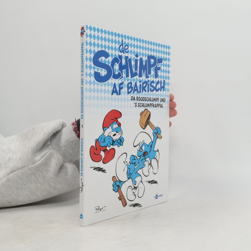 Peyo De Schlimpf af Bairisch: Da Roudschlumpf und s'Schlumpfkappal