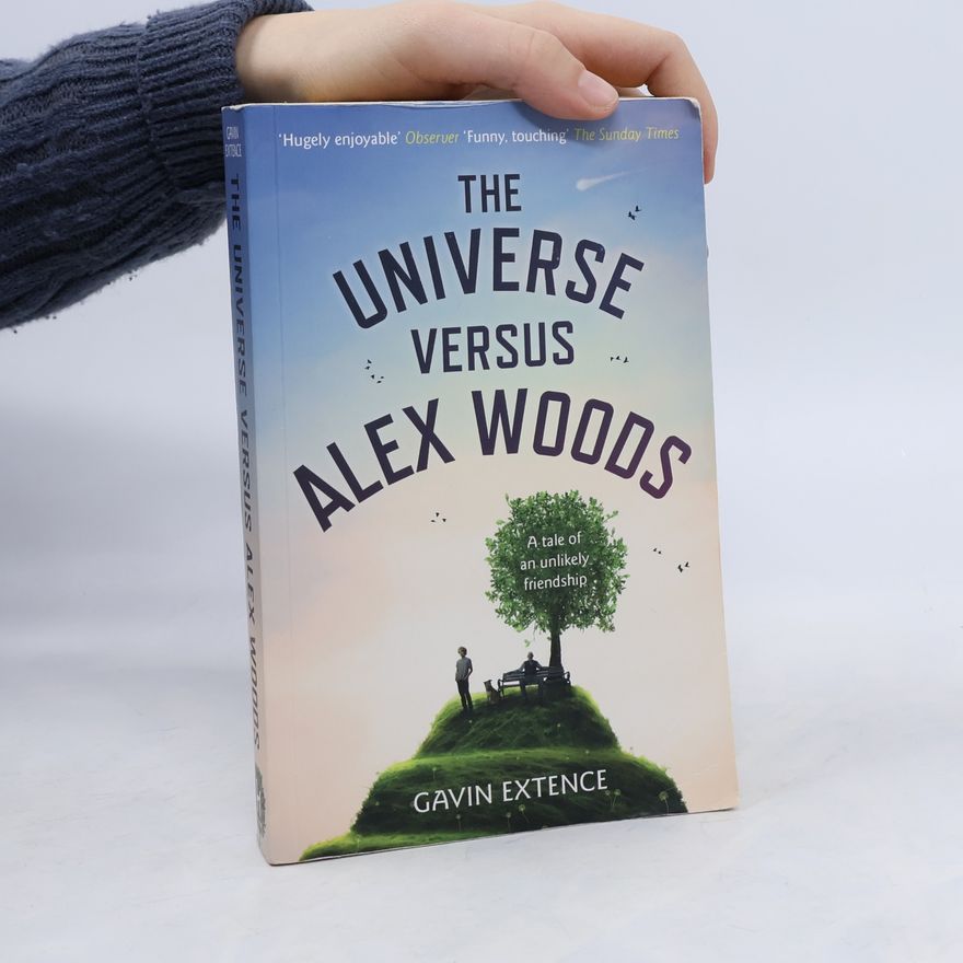 Gavin Extence The universe versus Alex Woods