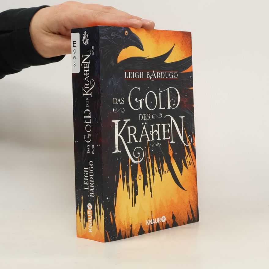 Leigh Bardugo Das Gold der Krähen
