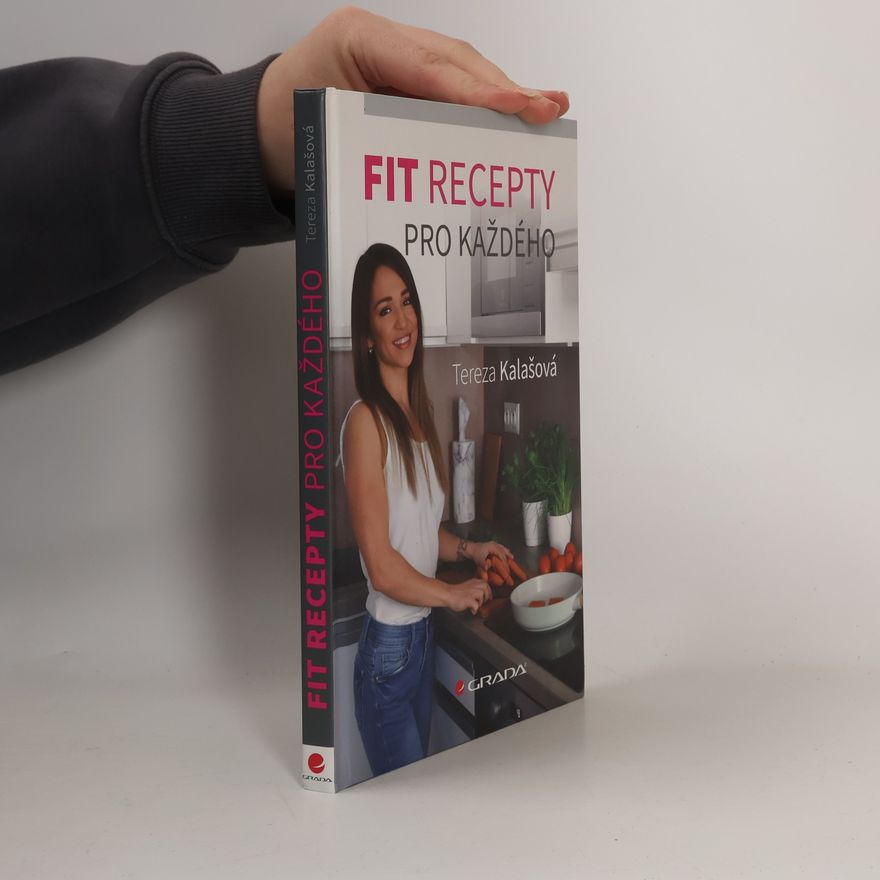 Tereza Kalašová Fit recepty pro každého