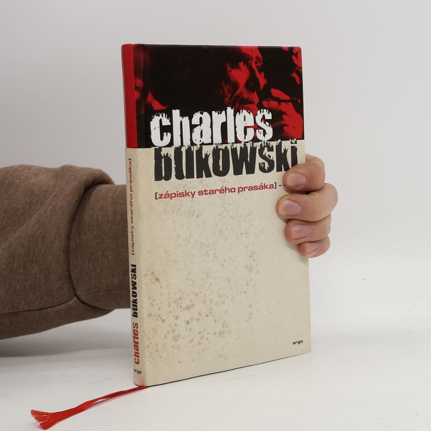 Charles Bukowski Zápisky starého prasáka