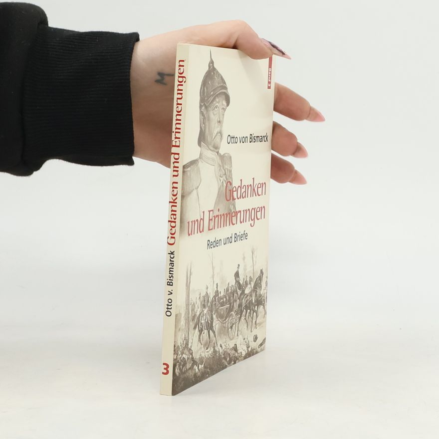 Otto von Bismarck Gedanken und Erinnerungen 3