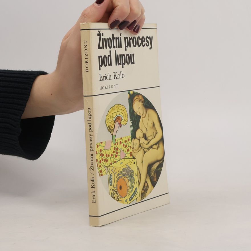 Erich Kolb Životní procesy pod lupou