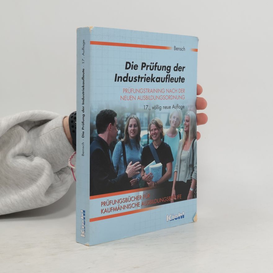 Jörg Bensch Die Prüfung der Industriekaufleute