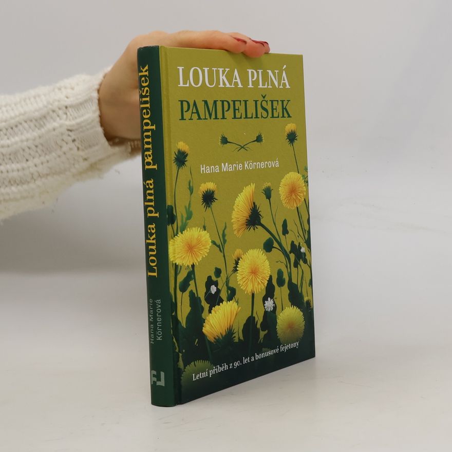 Hana Marie Körnerová Louka plná pampelišek