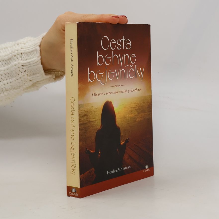 Heather Ash Amara Cesta bohyne bojovníčky