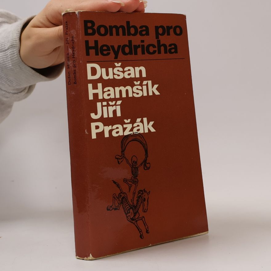 Jiří Pražák Bomba pro Heydricha