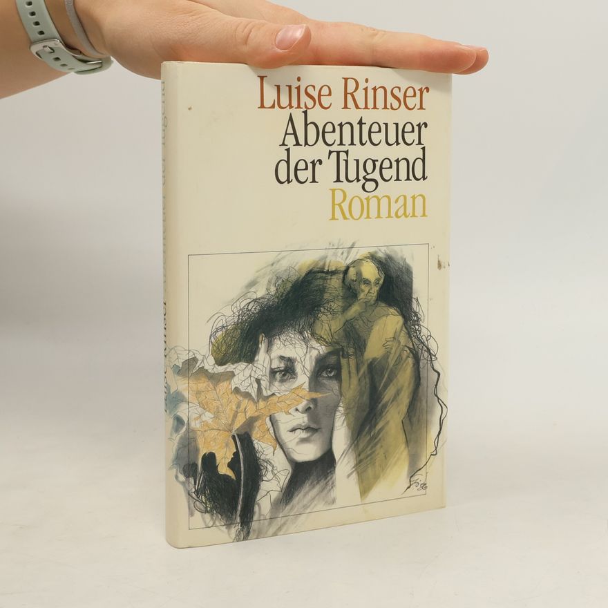 Luise Rinser Abenteuer der Tugend