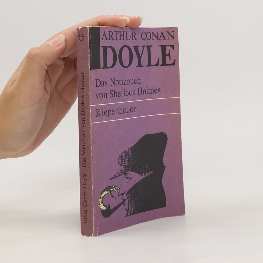 Arthur Conan Doyle Das Notizbuch von Sherlock Holmes