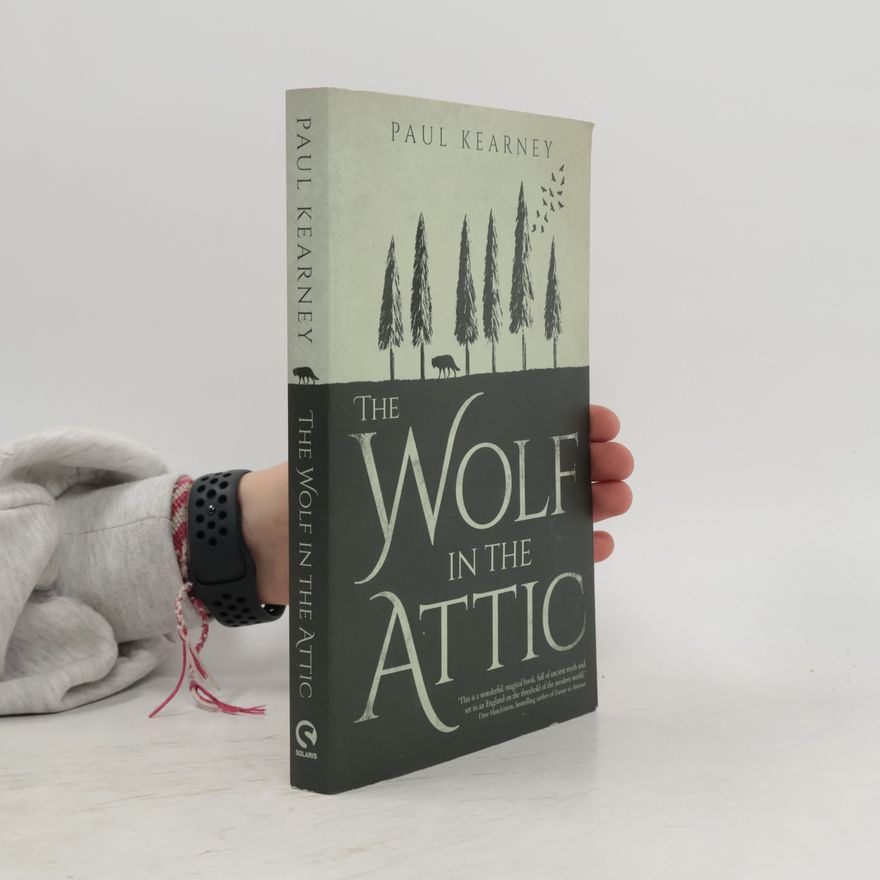 Paul Kearney The Wolf in the Attic