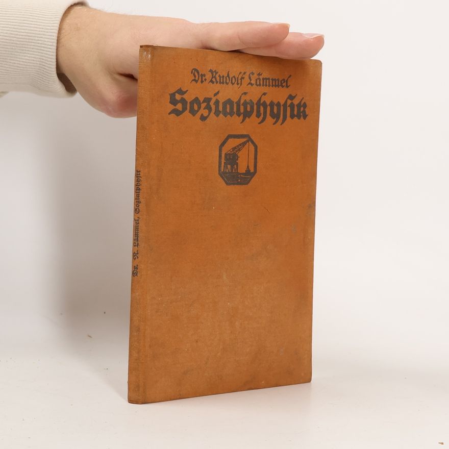 Rudolf Lämmel Sozialphysik Naturkraft, Mensch und Wirtschaft