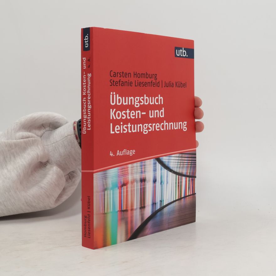 Carsten Homburg Übungsbuch Kosten- und Leistungsrechnung