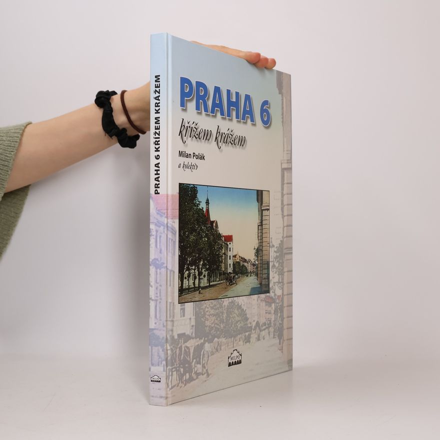Dagmar Broncová Praha 6 křížem krážem