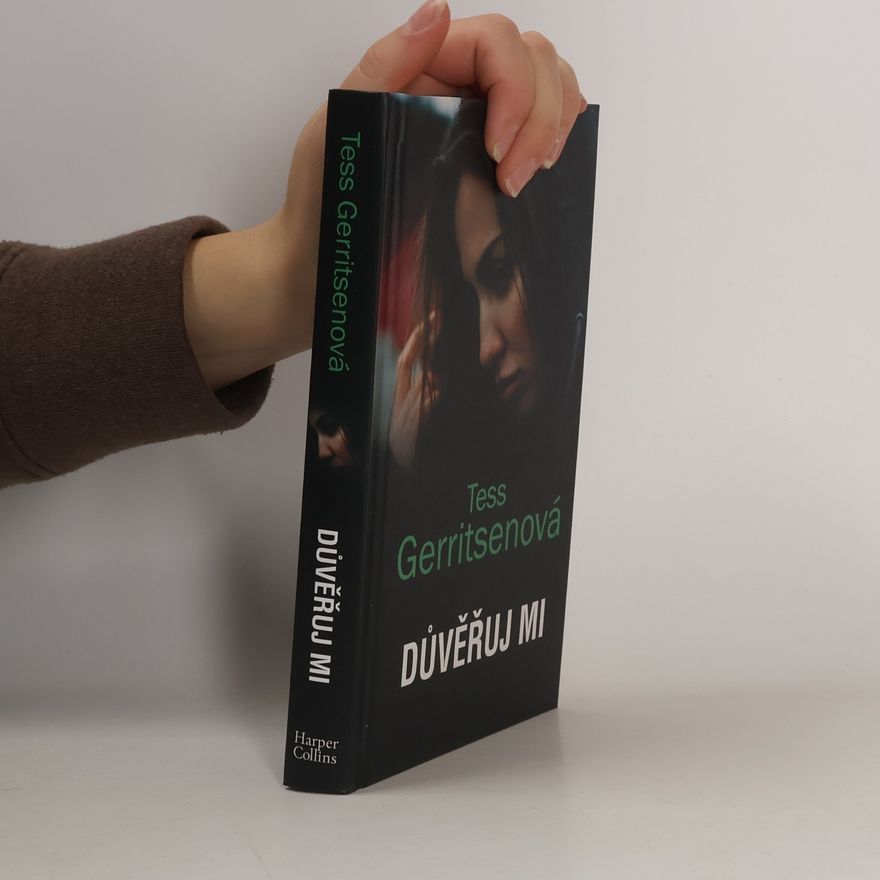 Tess Gerritsen Důvěřuj mi