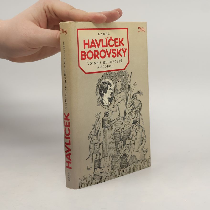 Karel Havlíček Borovský Vojna s hloupostí a zlobou