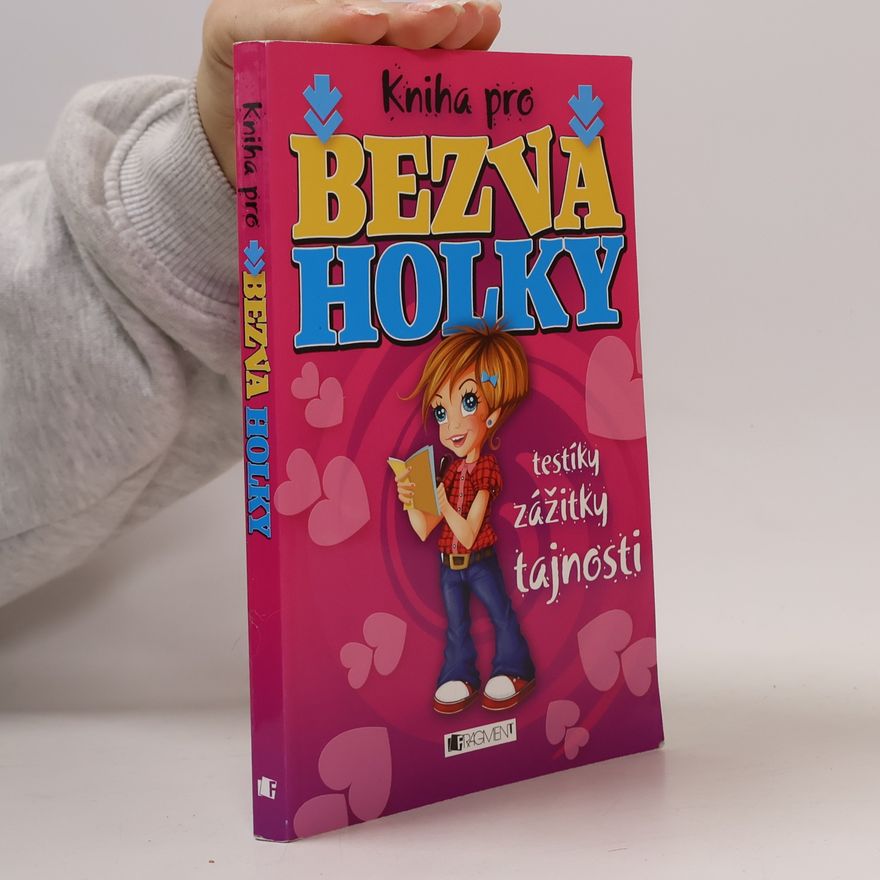 Autorenkollektiv Kniha pro bezva holky – testíky, zážitky, tajnosti