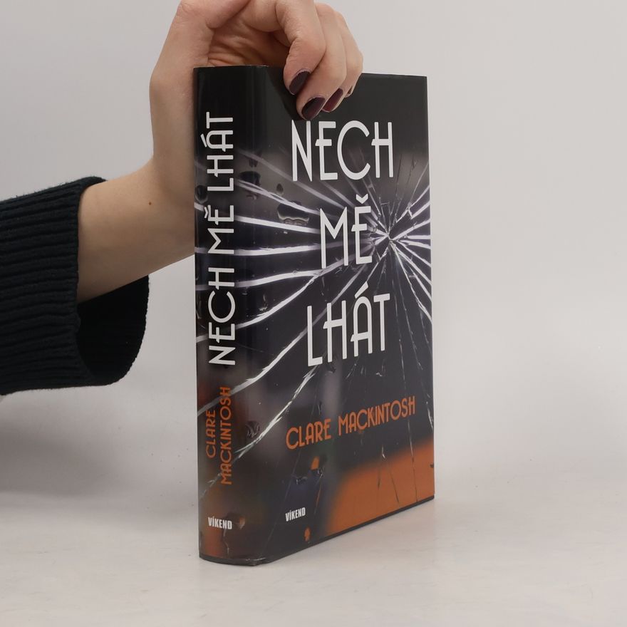 Clare Mackintosh Nech mě lhát