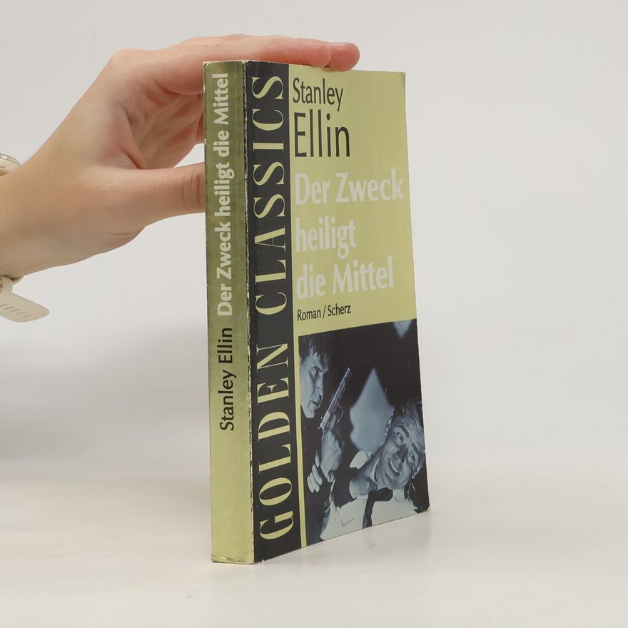 Stanley Ellin Der Zweck heiligt die Mittel