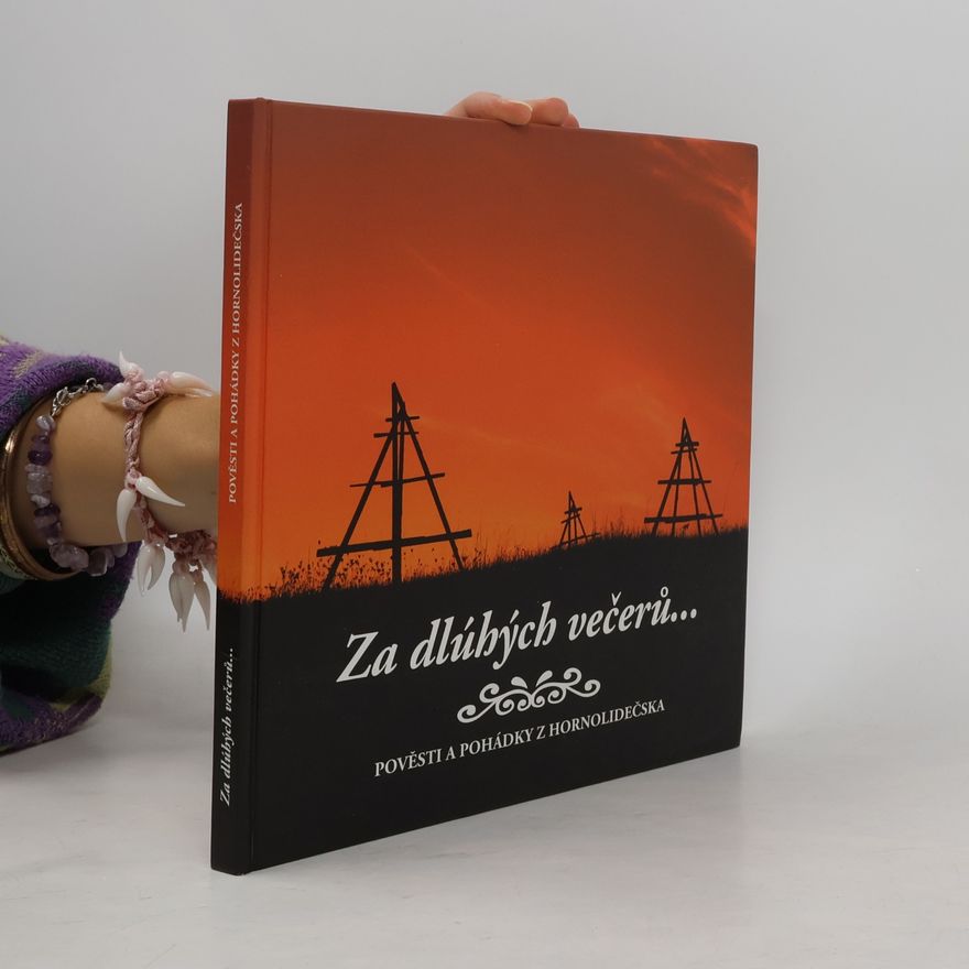 Petr Odehnal Za dlúhých večerů... : pověsti a pohádky z Hornolidečska