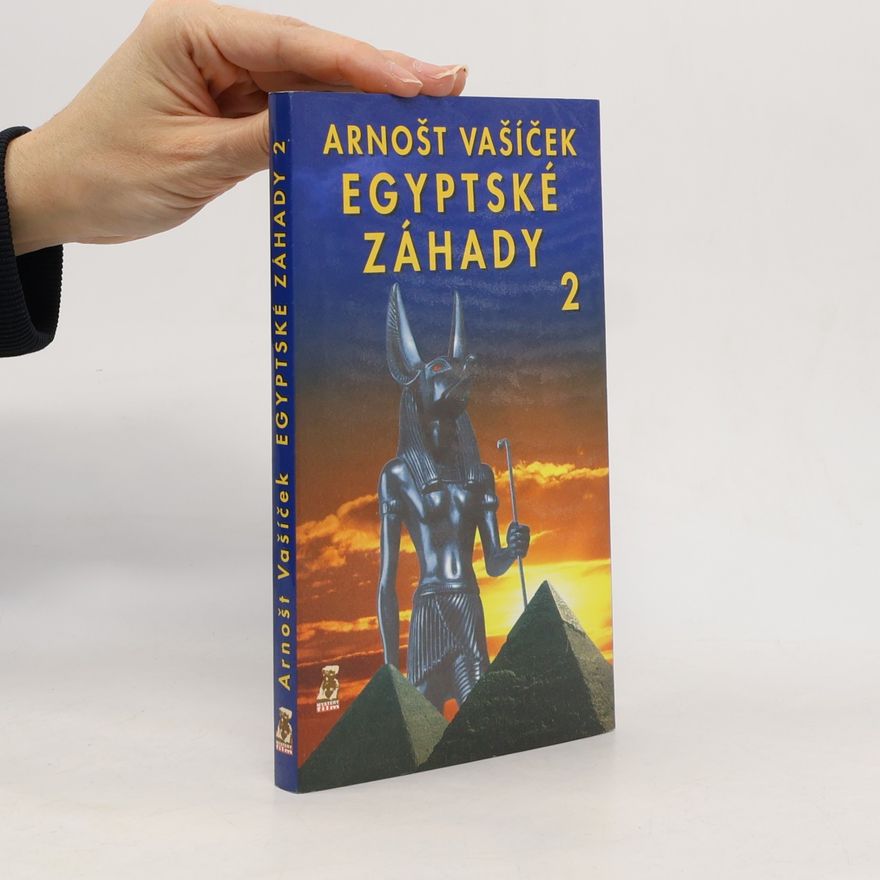 Arnošt Vašíček Egyptské záhady. 2. díl