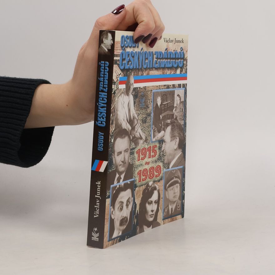 Václav Junek Osudy českých zrádců. 1915-1989