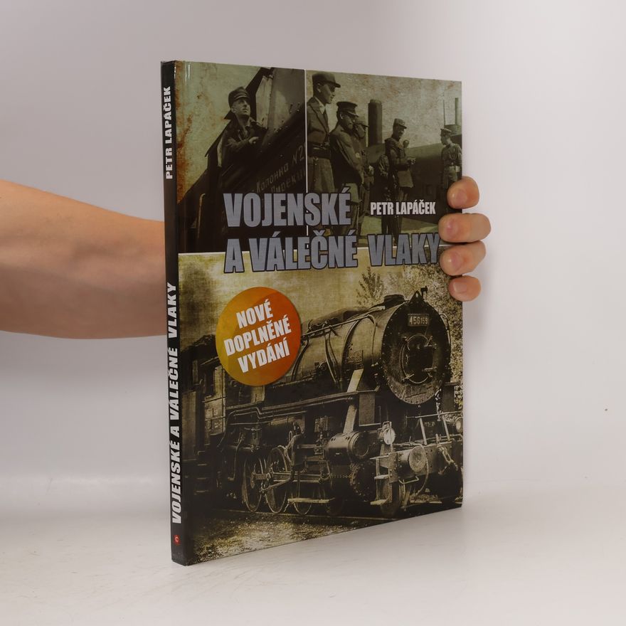 Petr Lapáček Vojenské a válečné vlaky