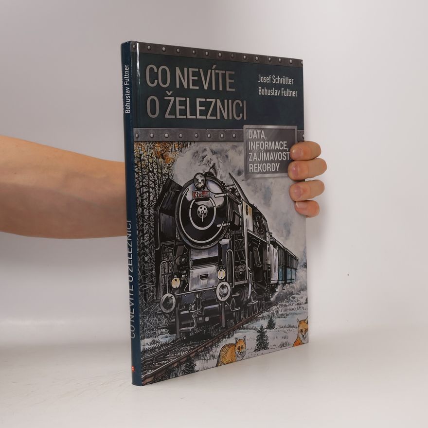 Josef Schrötter Co nevíte o železnici