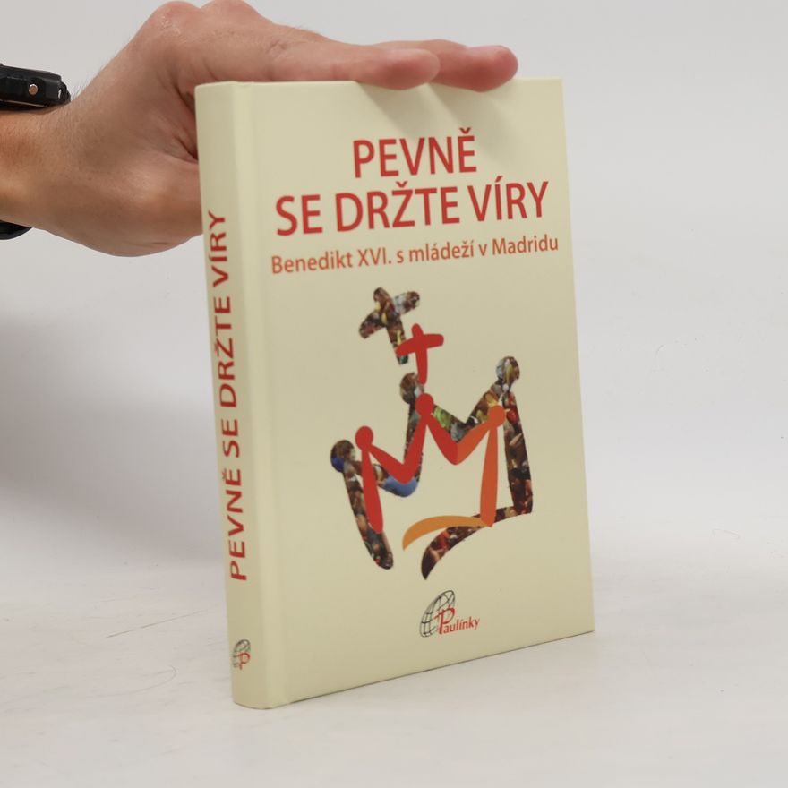 Joseph Ratzinger Pevně se držte víry