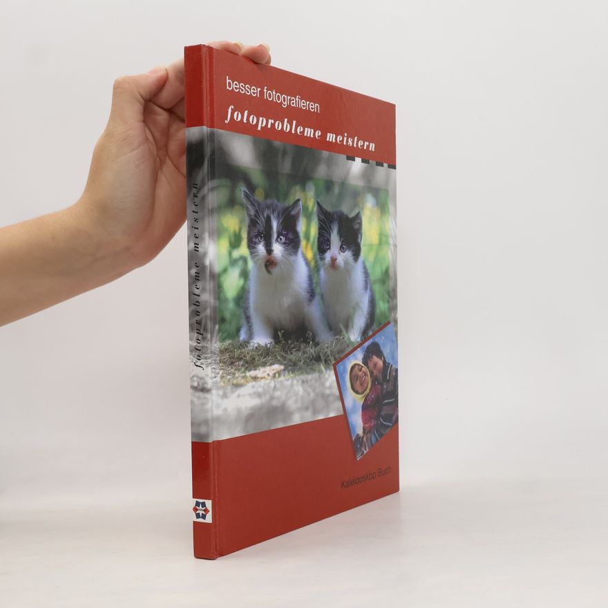Ulla Dornberg Besser fotografieren - Fotoprobleme meistern [Aus dem Engl. übers. von Hartmut Schickert. Red.: Ulla Dornberg. Fachberatung: Gerd Müller]