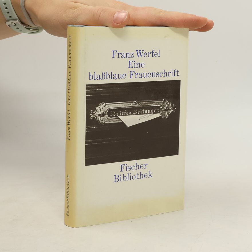 Franz Werfel Eine blassblaue Frauenschrift