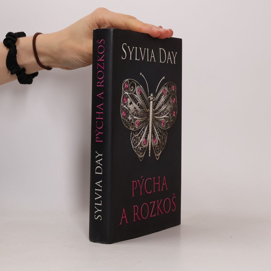 Sylvia Day Pýcha a rozkoš
