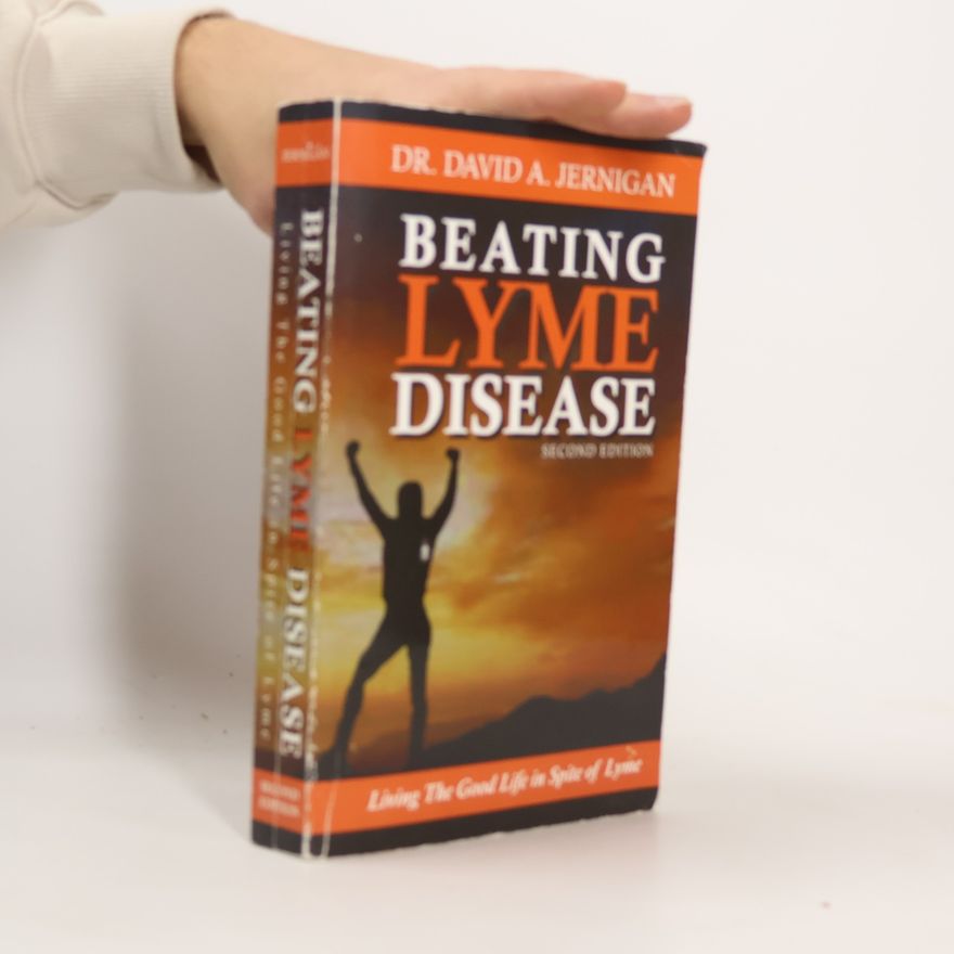 David A. Jernigan Beating Lyme Disease